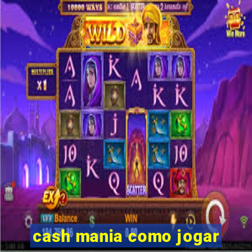 cash mania como jogar